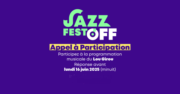 Appel à participation au Lou Girou JAZZ FEST'OFF